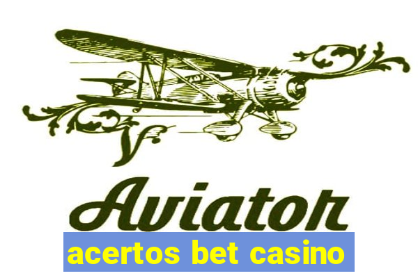 acertos bet casino